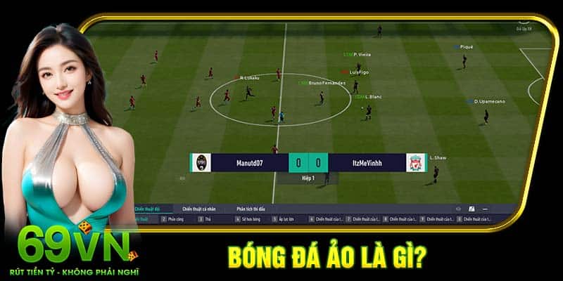 Bóng đá ảo là gì?