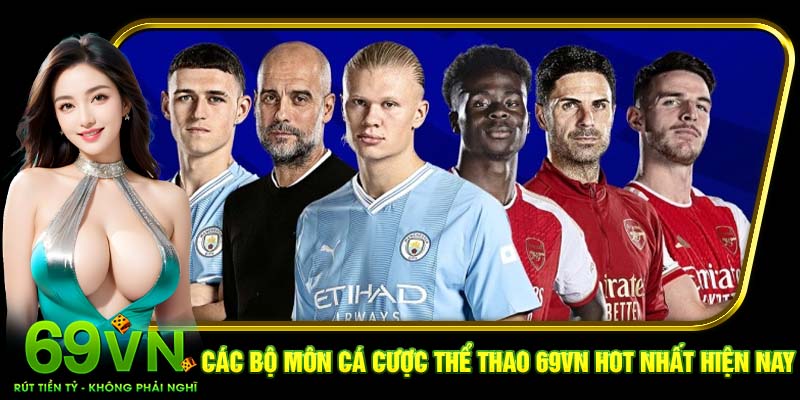 Các bộ môn cá cược thể thao 69VN HOT nhất hiện nay