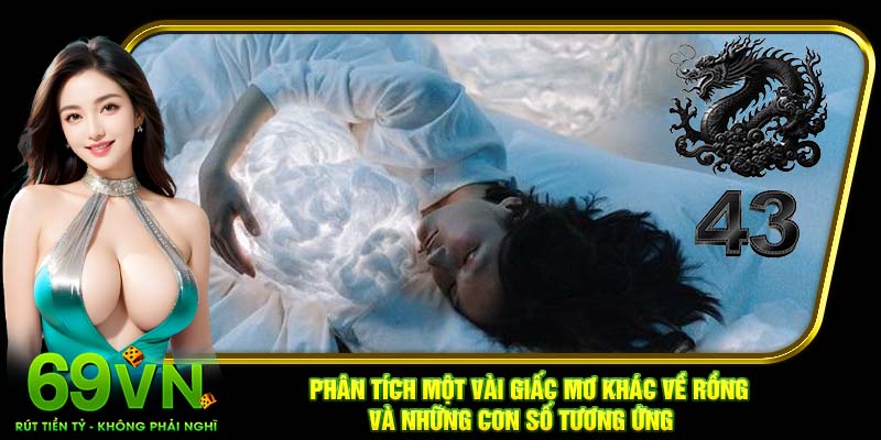 Phân tích một vài giấc mơ khác về Rồng và những con số tương ứng